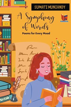 A Symphony of Words - Poems for Every Mood - Muniandy, Sumati