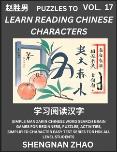 Puzzles to Read Chinese Characters (Part 17) - Easy Mandarin Chinese Word Search Brain Games for Beginners, Puzzles, Activities, Simplified Character Easy Test Series for HSK All Level Students - Zhao, Shengnan