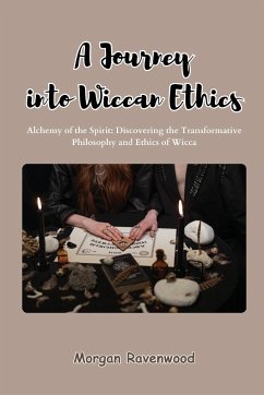 A Journey into Wiccan Ethics - Ravenwood, Morgan