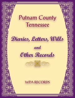 Putnam County, Tennessee Diaries, Letters, Wills and Other Records - Wpa Records