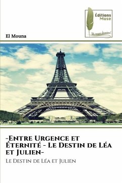 -Entre Urgence et Éternité - Le Destin de Léa et Julien- - Mouna, El