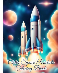 Outer Space Rockets Coloring Book - Nguyen, Thy