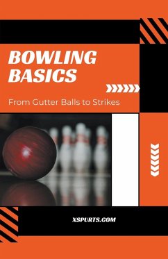 Bowling Basics - Cole, Marcus B