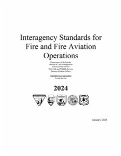 Interagency Standards for Fire and Fire Aviation Operations 2024 - U. S. Department Of The Interior; U. S. Department Of Agriculture
