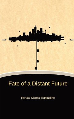 Fate of a Distant Future - Tranquilino, Renato C