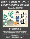 Puzzles to Read Chinese Characters (Part 6) - Easy Mandarin Chinese Word Search Brain Games for Beginners, Puzzles, Activities, Simplified Character Easy Test Series for HSK All Level Students