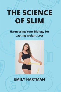 THE SCIENCE OF SLIM - Hartman, Emily