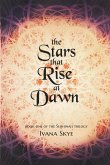 The Stars that Rise at Dawn