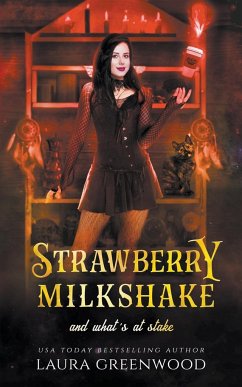 Strawberry Milkshake And What's At Stake - Greenwood, Laura