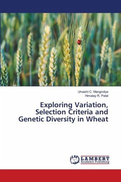 Exploring Variation, Selection Criteria and Genetic Diversity in Wheat - Mangroliya, Urvashi C.;Patel, Himalay R.