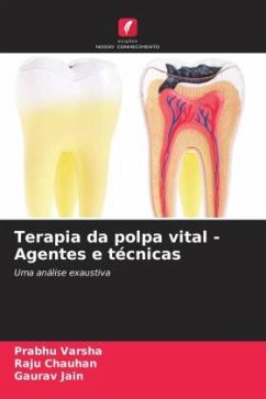 Terapia da polpa vital - Agentes e técnicas - Varsha, Prabhu;Chauhan, Raju;Jain, Gaurav