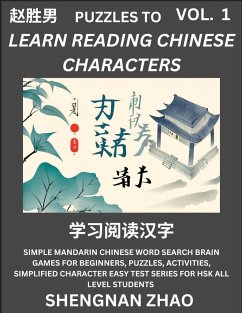 Puzzles to Read Chinese Characters (Part 1) - Easy Mandarin Chinese Word Search Brain Games for Beginners, Puzzles, Activities, Simplified Character Easy Test Series for HSK All Level Students - Zhao, Shengnan