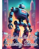Robots in the City Coloring Book