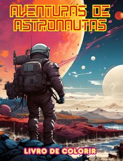 Aventuras de astronautas - Livro de colorir - Coleção artística de designs espaciais - Editions, Spaceart