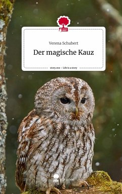 Der magische Kauz. Life is a Story - story.one - Schubert, Verena