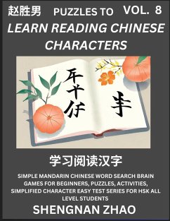 Puzzles to Read Chinese Characters (Part 8) - Easy Mandarin Chinese Word Search Brain Games for Beginners, Puzzles, Activities, Simplified Character Easy Test Series for HSK All Level Students - Zhao, Shengnan