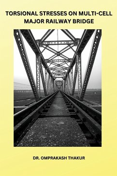 Torsional Stresses on Multi-Cell Major Railway Bridge - Thakur, Omprakash