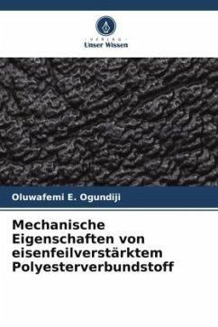 Mechanische Eigenschaften von eisenfeilverstärktem Polyesterverbundstoff - Ogundiji, Oluwafemi E.