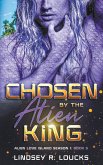 Chosen By the Alien King