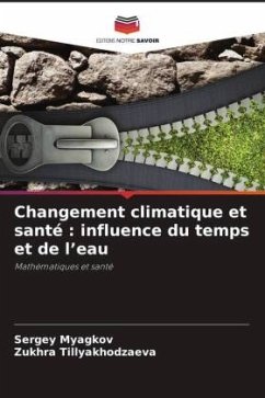 Changement climatique et santé : influence du temps et de l¿eau - Myagkov, Sergey;Tillyakhodzaeva, Zukhra