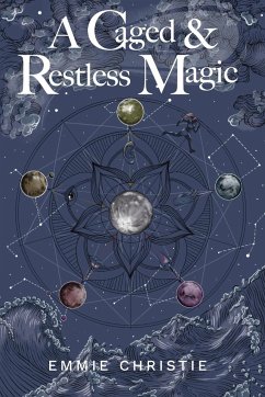 A Caged and Restless Magic - Christie, Emmie