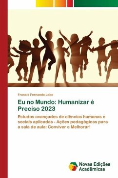 Eu no Mundo: Humanizar é Preciso 2023 - Lobo, Francis Fernando