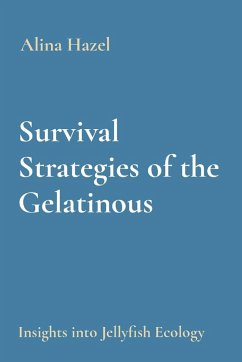 Survival Strategies of the Gelatinous - Hazel, Alina