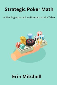 Strategic Poker Math - Mitchell, Erin
