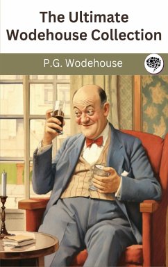 The Ultimate Wodehouse Collection - Wodehouse, P. G.