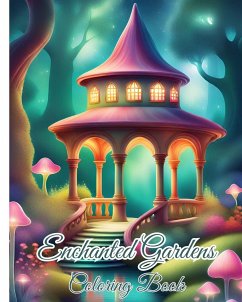 Enchanted Gardens Coloring Book - Nguyen, Thy