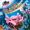 Alex Axolotl's First Day of School - Bild 1
