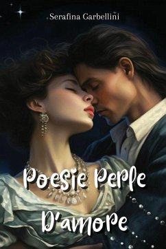 Poesie Perle D'amore - Garbellini, Serafina