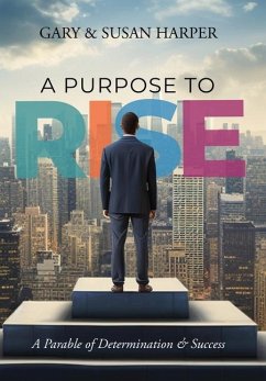 A Purpose to RISE - Harper, Gary; Harper, Susan