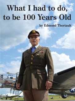 What I had to do, to be 100 Years Old - Theriault, Edmond
