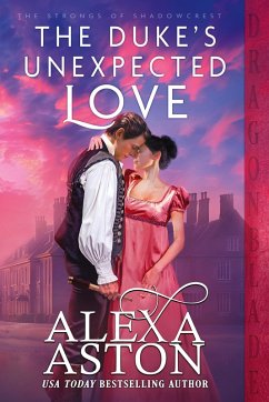 The Duke's Unexpected Love - Aston, Alexa