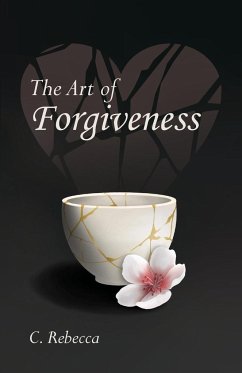 The Art of Forgiveness - Rebecca, C.