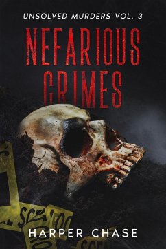 Nefarious Crimes Unsolved Murders Vol. 3 - Chase, Harper
