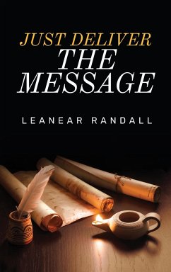Just Deliver The Message - Randall, Leanear