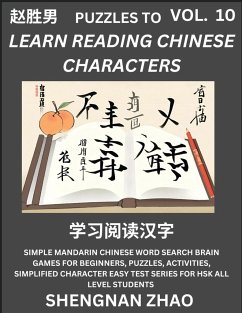 Puzzles to Read Chinese Characters (Part 10) - Easy Mandarin Chinese Word Search Brain Games for Beginners, Puzzles, Activities, Simplified Character Easy Test Series for HSK All Level Students - Zhao, Shengnan