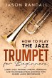 How to Play the Jazz Trumpet for... - Bild 1