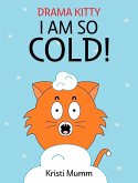 I Am So Cold!