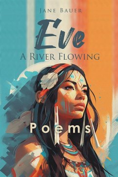 Eve A River Flowing - Bauer, Jane