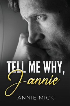 Tell Me Why, Jannie - Mick, Annie