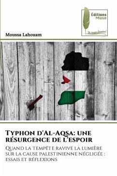 Typhon d'Al-Aqsa: une résurgence de l'espoir - Lahouam, Moussa