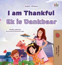 I am Thankful (English Afrikaans Bilingual Children's Book) - Admont, Shelley; Books, Kidkiddos