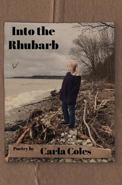 Into the Rhubarb - Coles, Carla