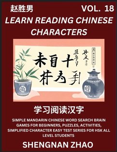 Learn Reading Chinese Characters (Part 18) - Easy Mandarin Chinese Word Search Brain Games for Beginners, Puzzles, Activities, Simplified Character Easy Test Series for HSK All Level Students - Zhao, Shengnan