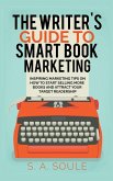 The Writer's Guide to Smart Book Marketing
