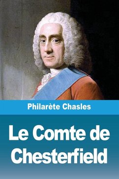 Le Comte de Chesterfield - Chasles, Philarète