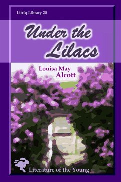 Under the Lilacs - Alcott, Louisa May